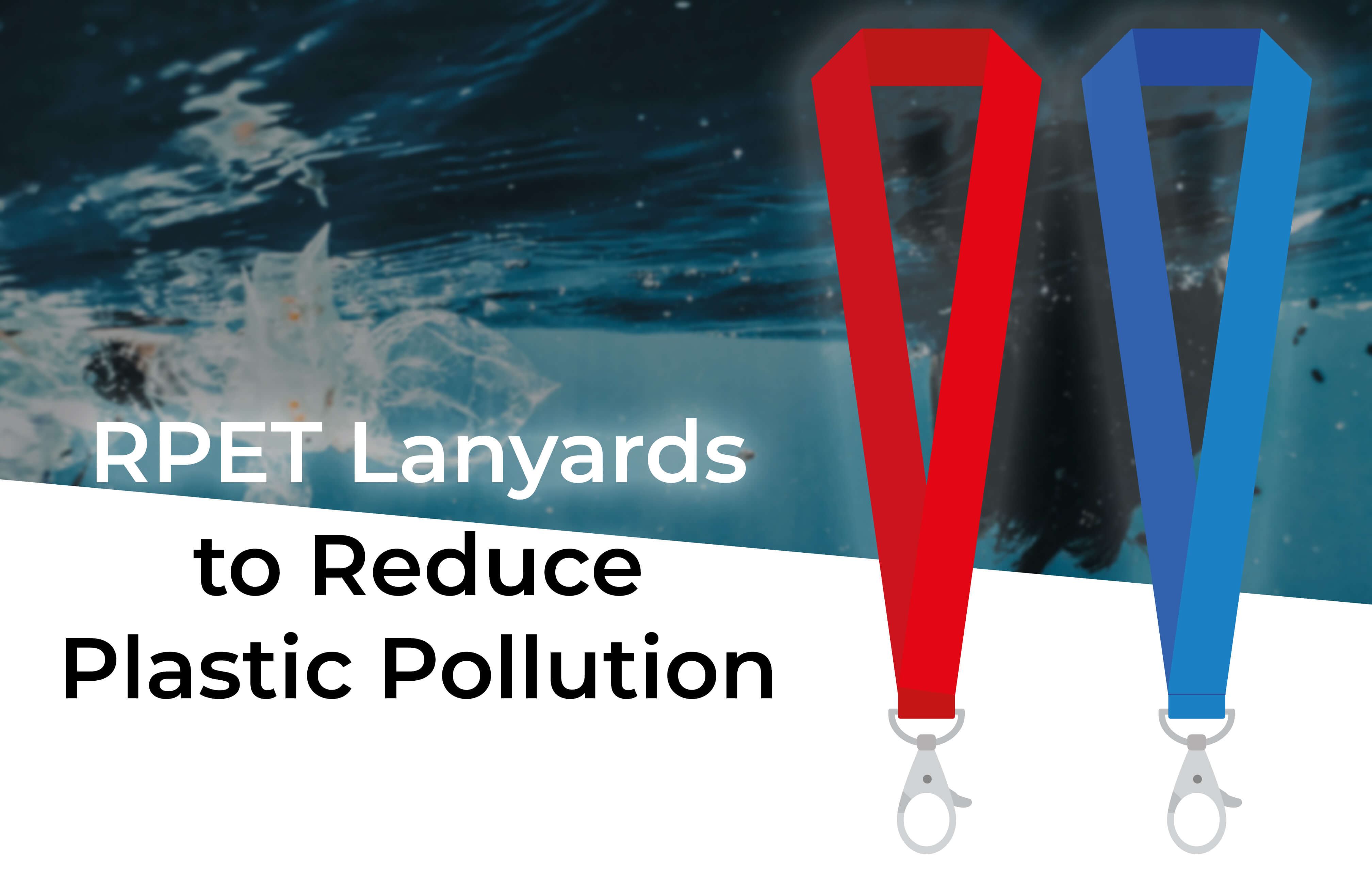  RPET Lanyards to Reduce Plastic Pollution in the Environment 